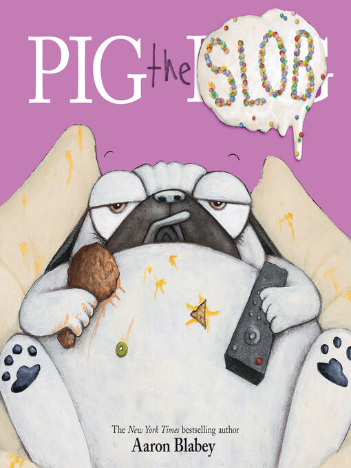Title details for Pig the Slob by Aaron Blabey - Available